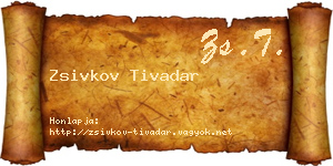 Zsivkov Tivadar névjegykártya